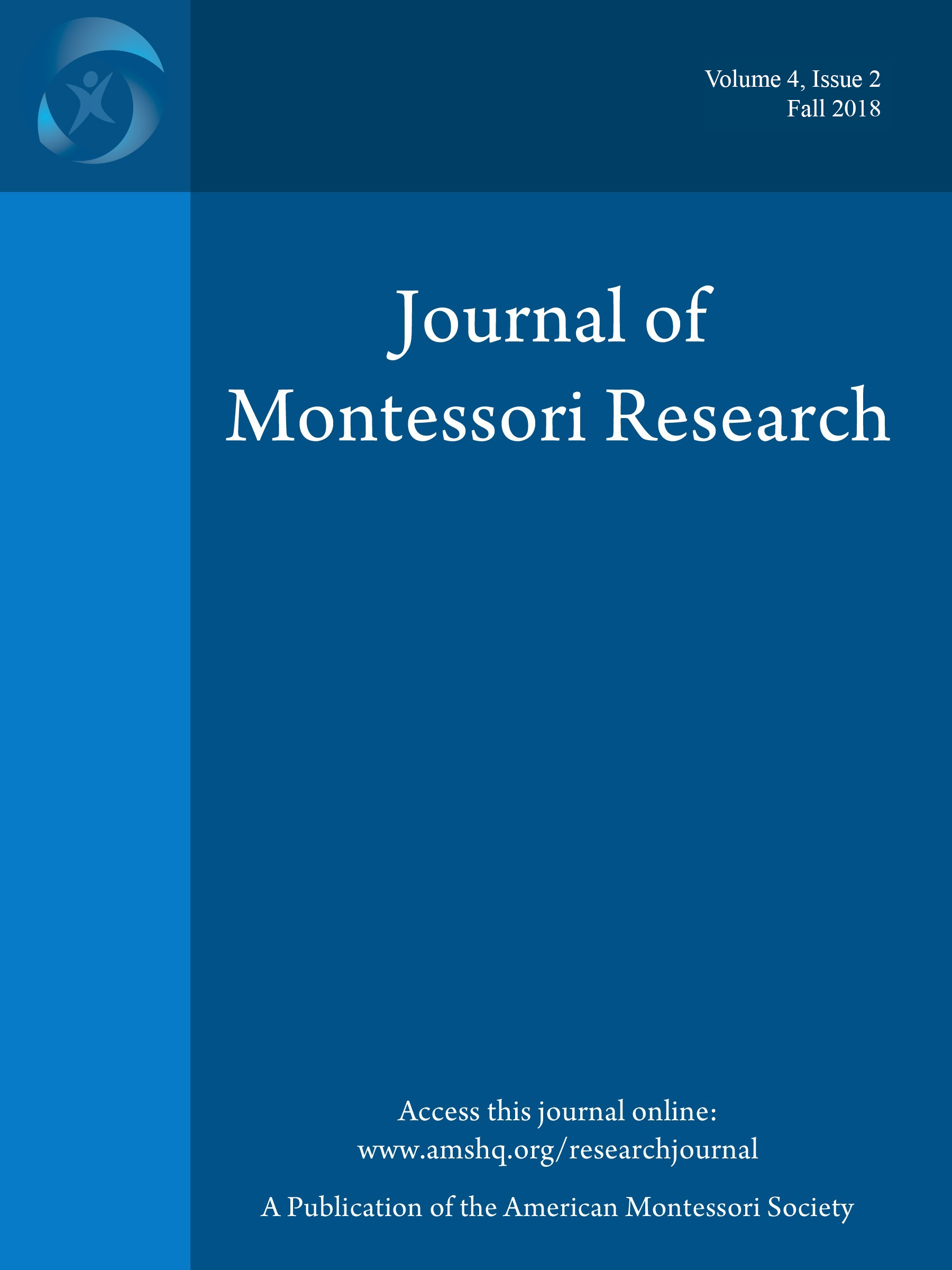 Journal of Montessori Research Volume 4, Issue 2, Fall 2018 (A Publication of the American Montessori Society)