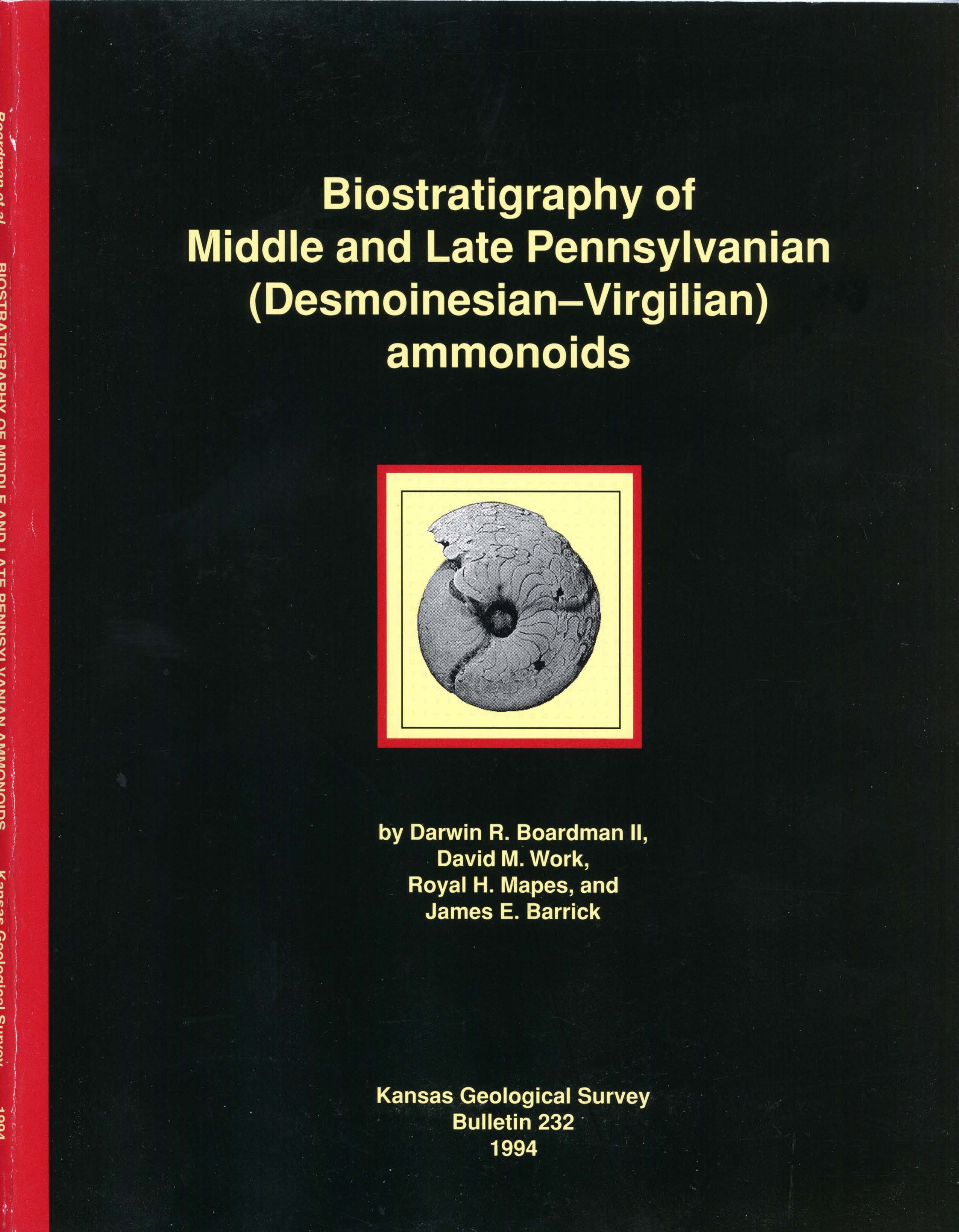 					View No. 232 (1994): Biostratigraphy of Middle and Late Pennsylvanian (Desmoinesian-Virgilian) Ammonoids
				
