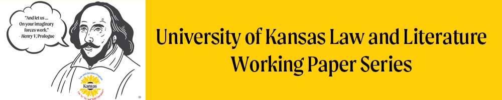William Shakespeare reciting from the Prologue of Henry V "And let us on your imaginary forces work," alongside the title "University of Kansas Law And Literature Working Paper Series."
