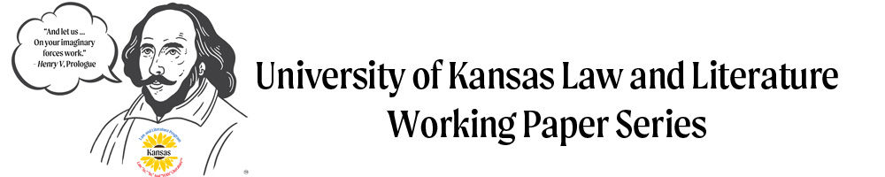 William Shakespeare reciting from the Prologue of Henry V "And let us on your imaginary forces work," alongside the title "University of Kansas Law And Literature Working Paper Series."